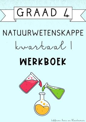 Graad 4 Natuurwetenskappe kwartaal 1 werkboek (#2025)