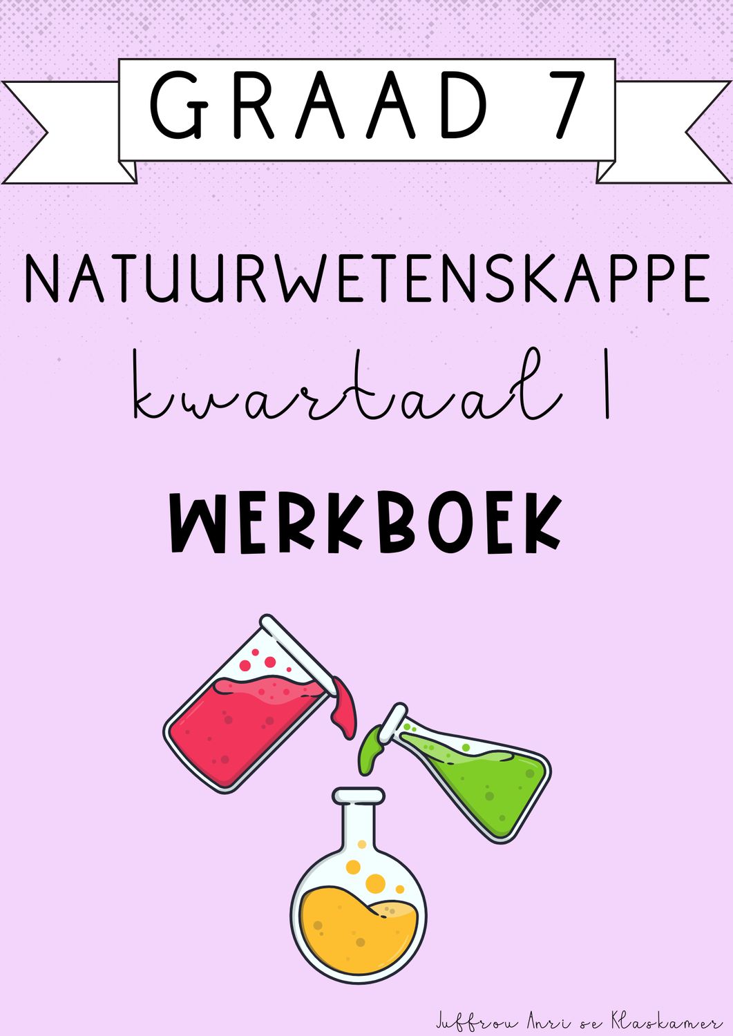 Graad 7 Natuurwetenskappe kwartaal 1 werkboek (#2025)
