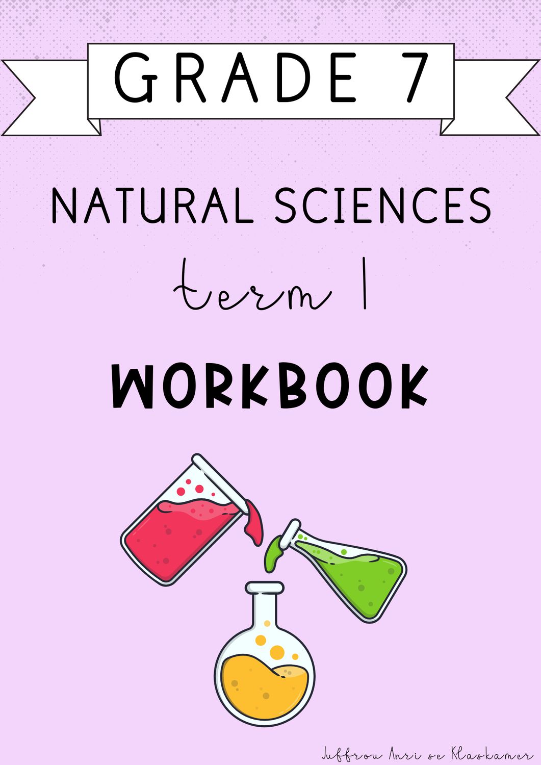 Grade 7 Natural Sciences Term 1 Workbook (#2025)