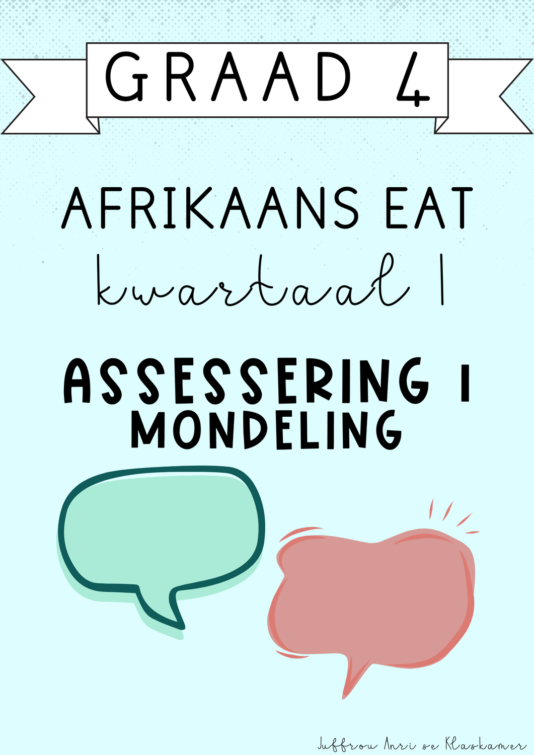 Graad 4 Afrikaans EAT Kwartaal 1 Assessering 1: Mondeling (#2025)