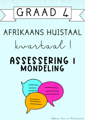 Graad 4 Afrikaans Huistaal Kwartaal 1 Assessering 1: Mondeling (#2025)