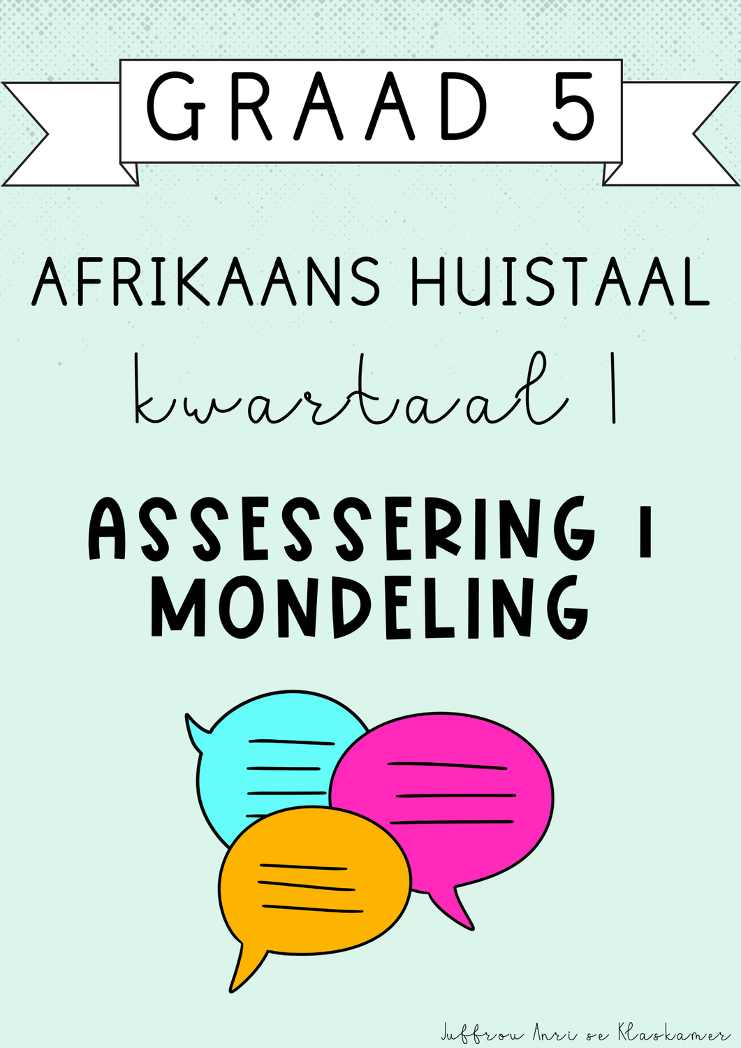 Graad 5 Afrikaans Huistaal Kwartaal 1 Assessering 1: Mondeling (#2025)