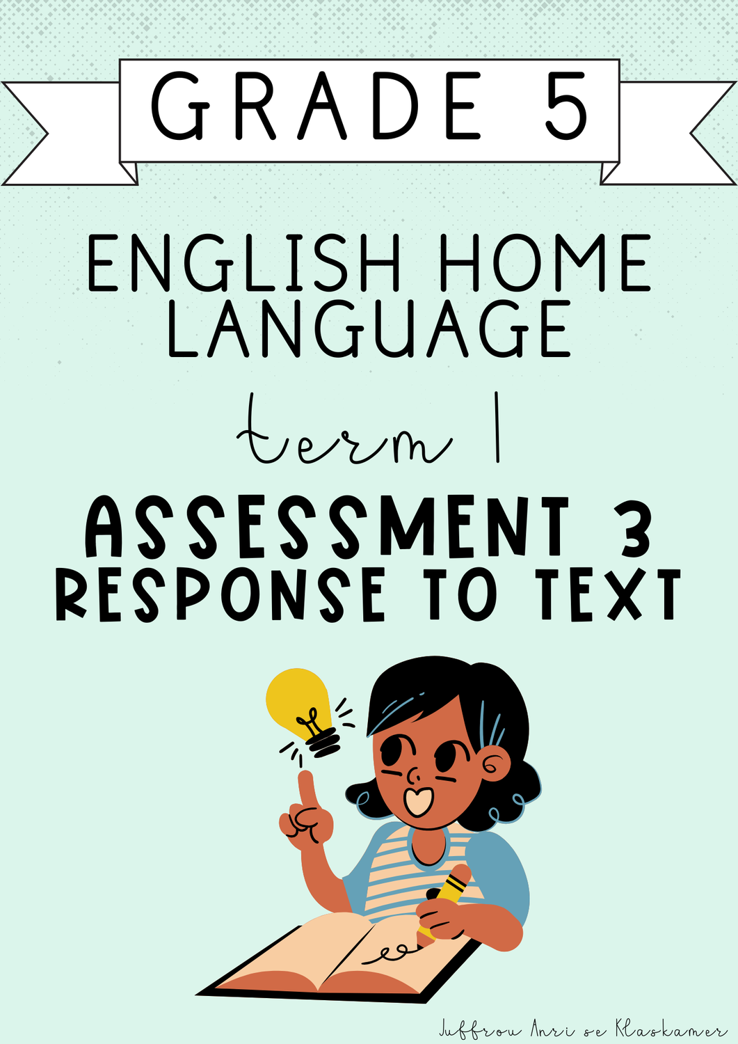 Grade 5 English Home Language Term 1 Assessment 3: Response to Text (#2025)
