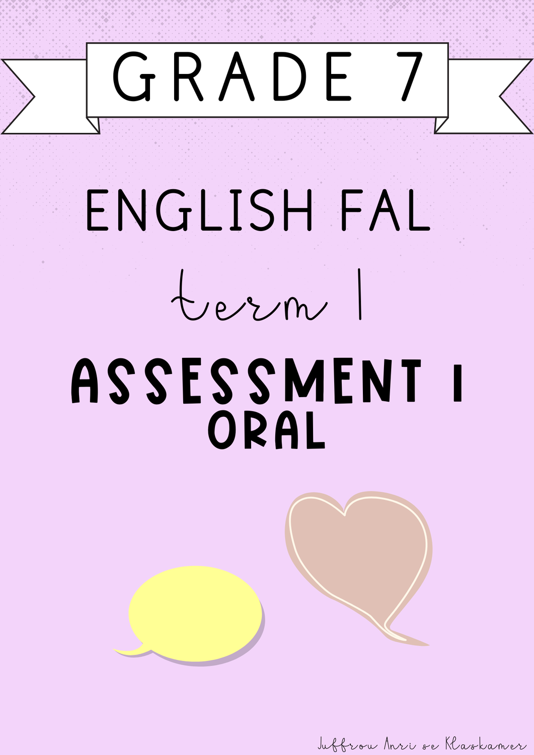 Grade 7 English FAL Term 1 Assessment 1: Oral (#2025)