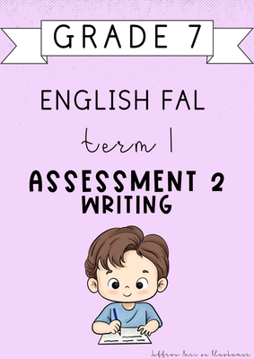Grade 7 English FAL Term 1 Assessment 2: Writing (#2025)