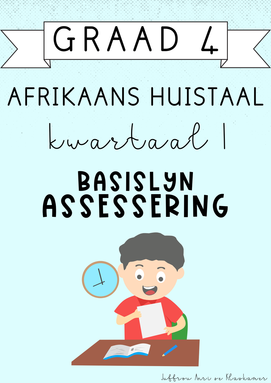 Graad 4 Afrikaans Huistaal Kwartaal 1 Basislyn Assessering (#2025)