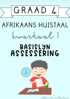Graad 4 Afrikaans Huistaal Kwartaal 1 Basislyn Assessering (#2025)