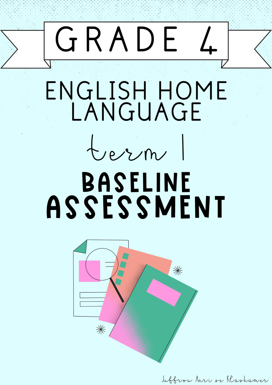 Grade 4 English Home Language Term 1 Baseline Assessment (#2025)