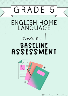 Grade 5 English Home Language Term 1 Baseline Assessment (#2025)