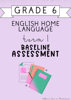 Grade 6 English Home Language Term 1 Baseline Assessment (#2025)