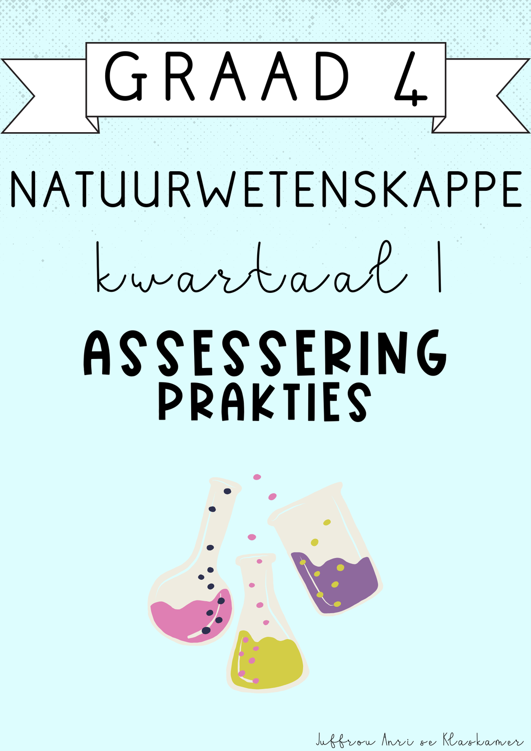 Graad 4 Natuurwetenskappe Kwartaal 1 Assessering [Prakties] (#2025)