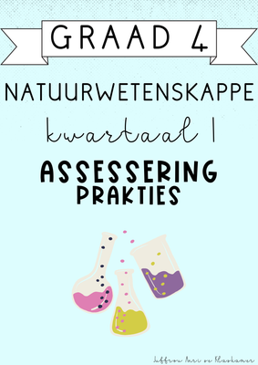 Graad 4 Natuurwetenskappe Kwartaal 1 Assessering [Prakties] (#2025)