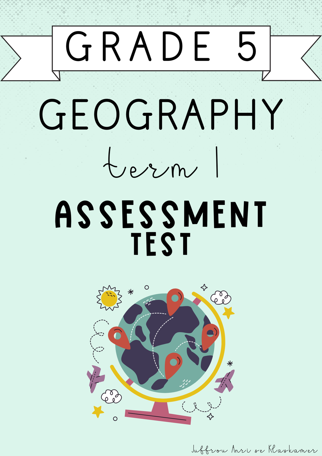 Grade 5 Geography Term 1 Assessment Test (#2025)