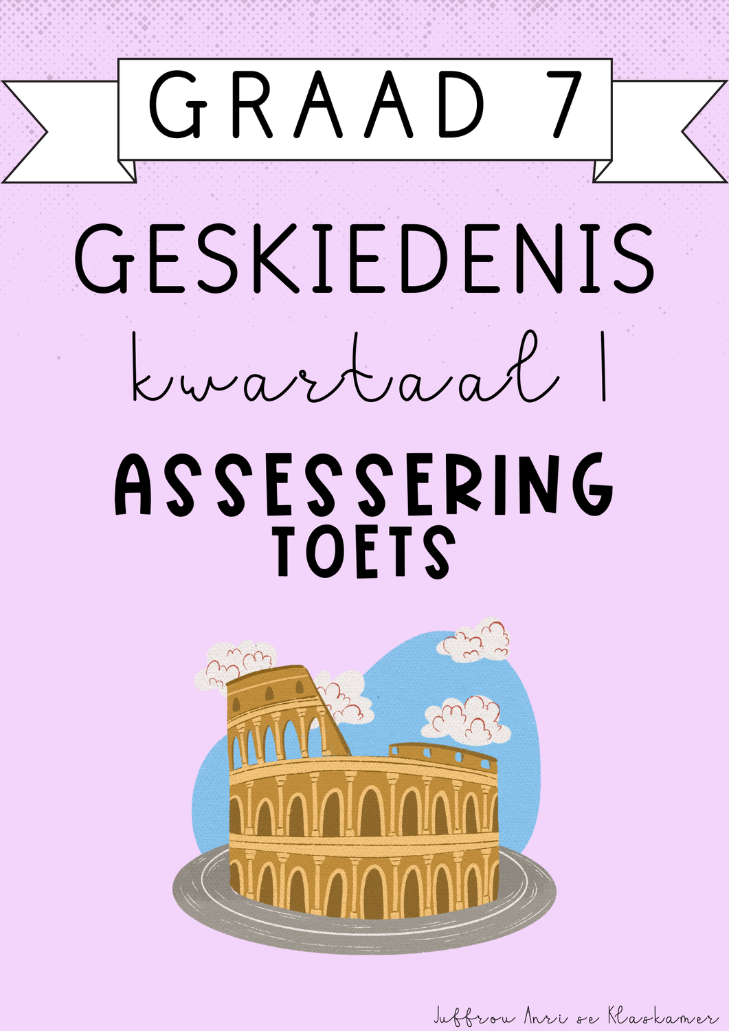 Graad 7 Geskiedenis Kwartaal 1 Assessering [Toets] (#2025)
