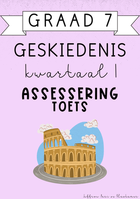 Graad 7 Geskiedenis Kwartaal 1 Assessering [Toets] (#2025)