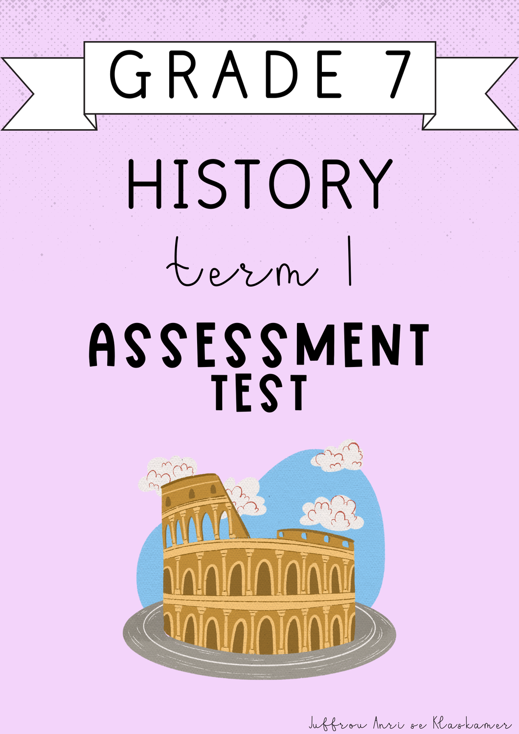 Grade 7 History Term 1 Assessment Test (#2025)