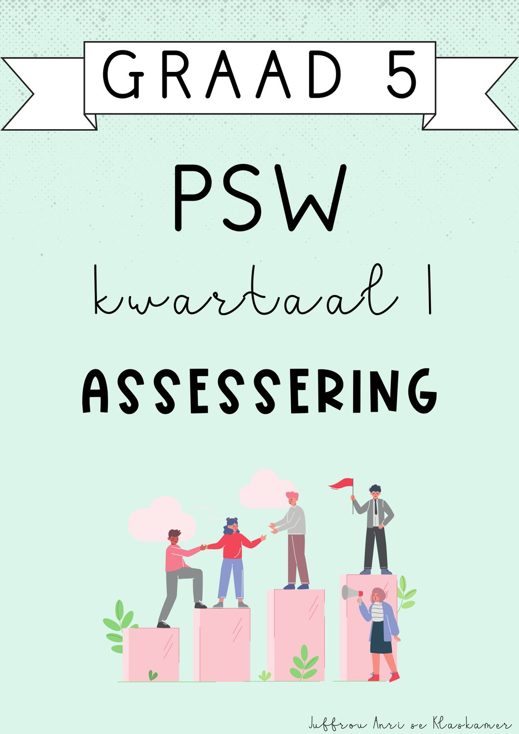 Graad 5 PSW Kwartaal 1 Assessering (#2025)