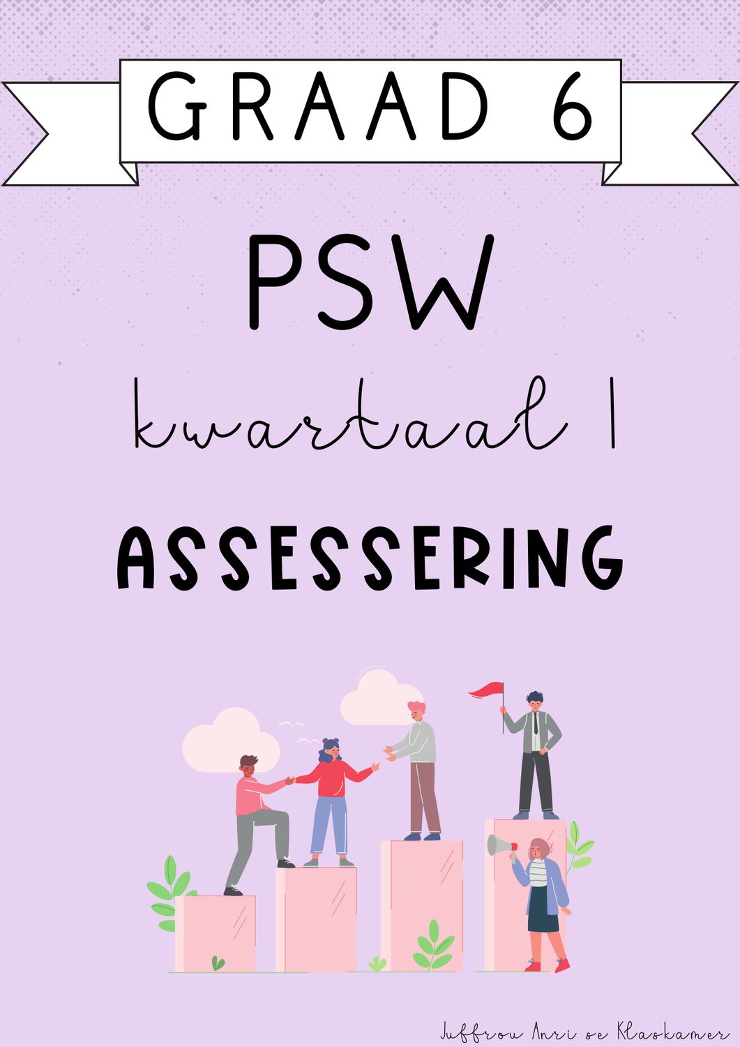 Graad 6 PSW Kwartaal 1 Assessering (#2025)