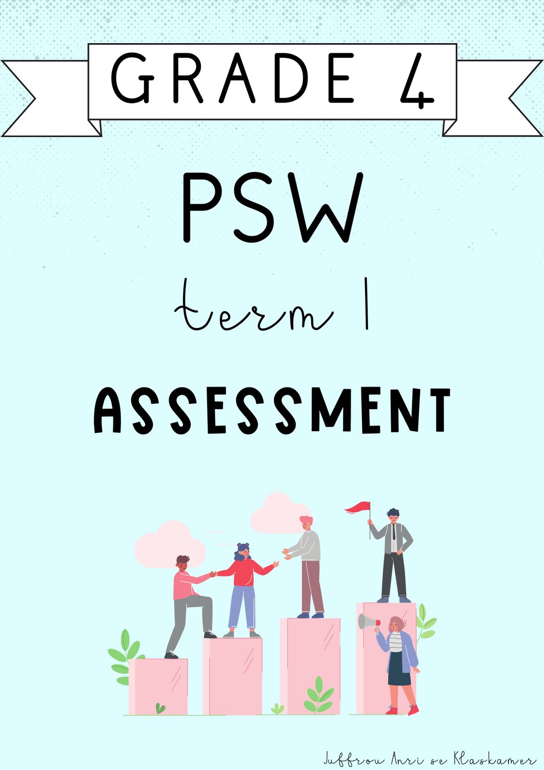 Grade 4 PSW Term 1 Assessment (#2025)