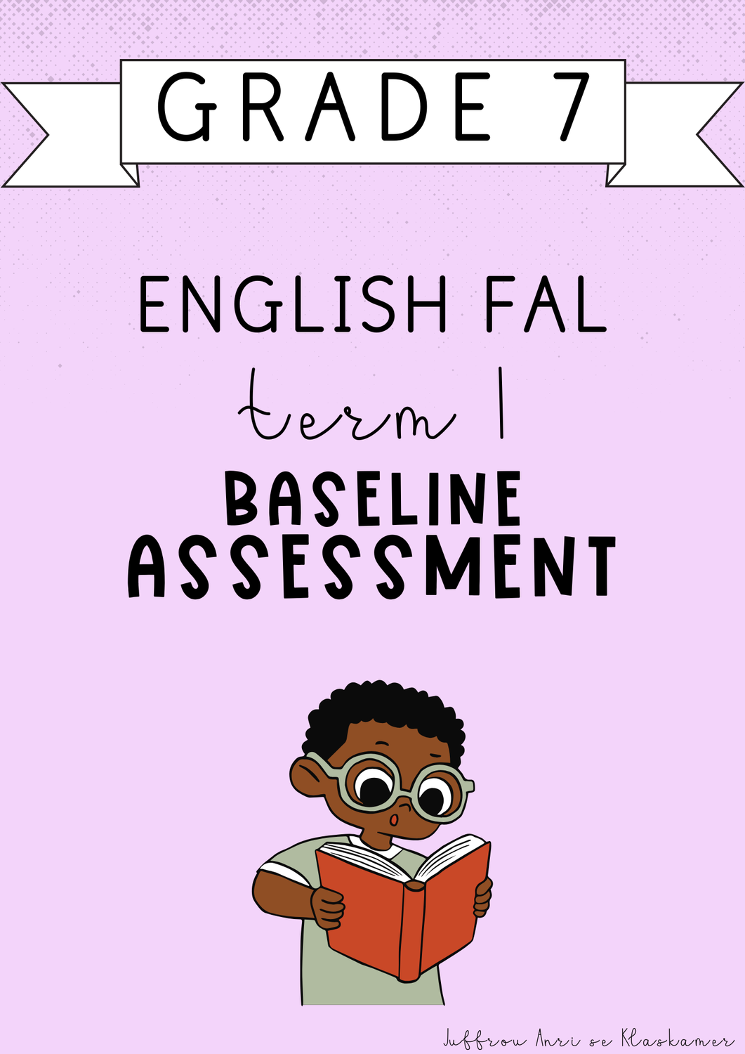 Grade 7 English FAL Term 1 Baseline Assessment (#2025)