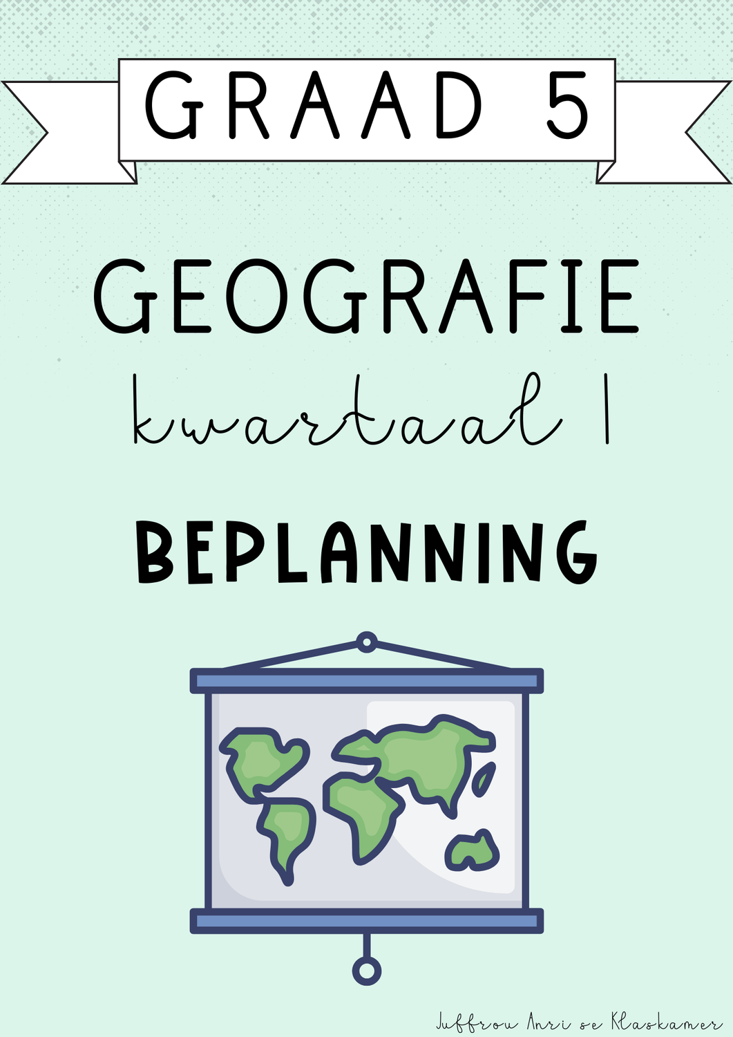 Graad 5 Geografie Kwartaal 1 Beplanning (#2025)