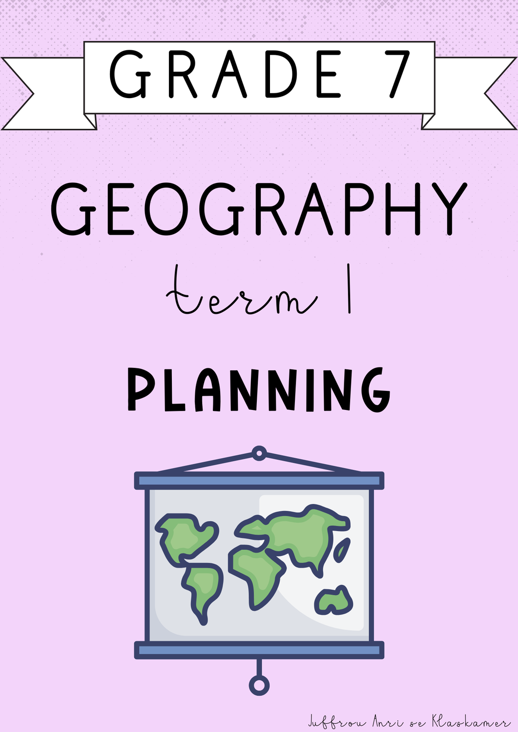 Grade 7 Geography Term 1 Planning (#2025)
