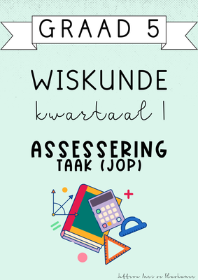 Graad 5 Wiskunde Kwartaal 1 Assessering [Taak(JOP)] (#2025)