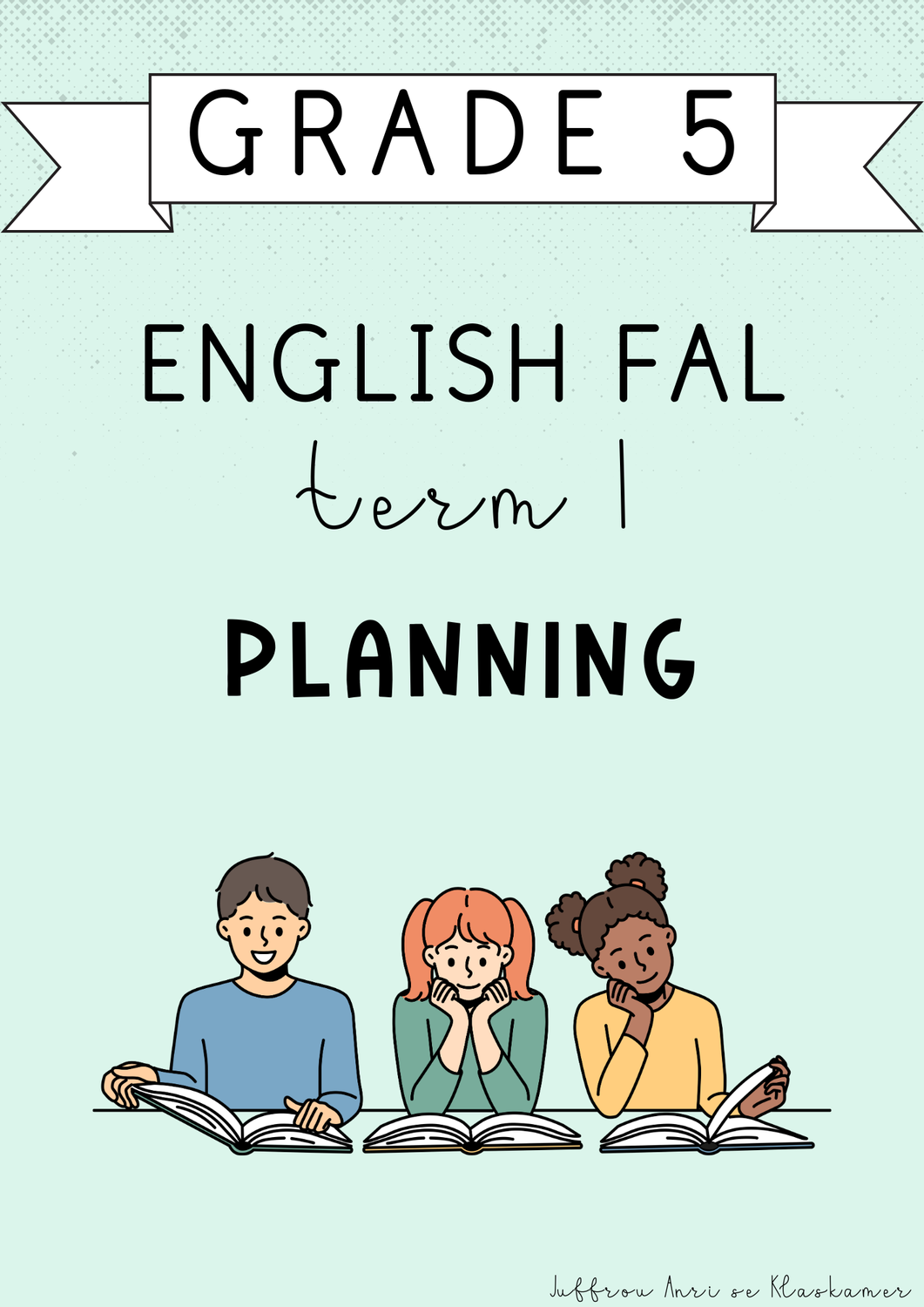 Grade 5 English FAL Term 1 Planning (#2025)