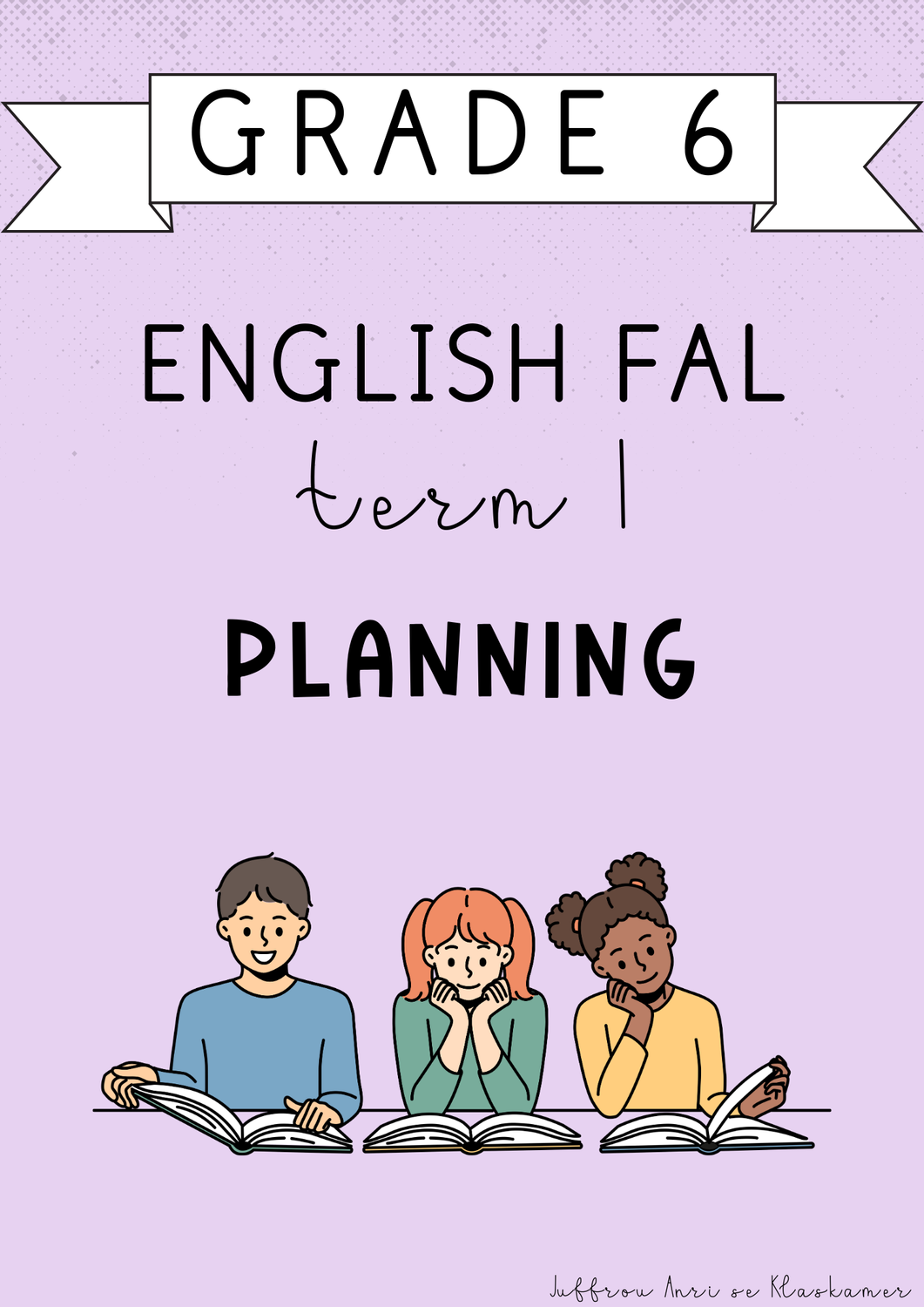 Grade 6 English FAL Term 1 Planning (#2025)