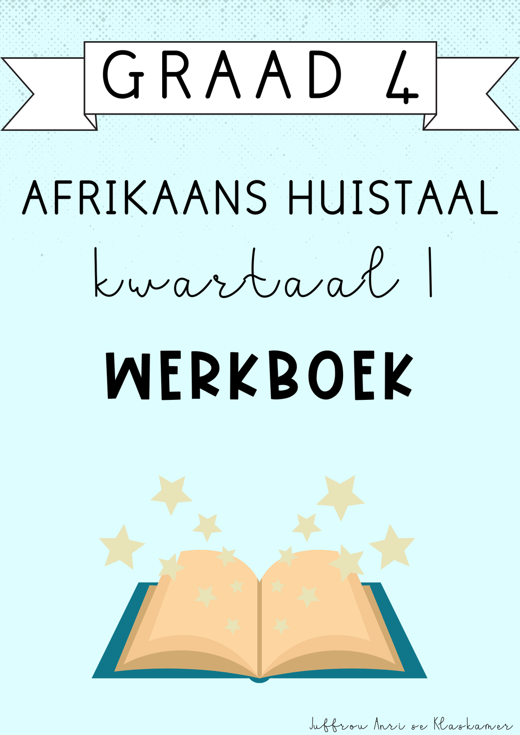 Graad 4 Afrikaans Huistaal kwartaal 1 werkboek (#2025)