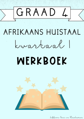Graad 4 Afrikaans Huistaal kwartaal 1 werkboek (#2025)