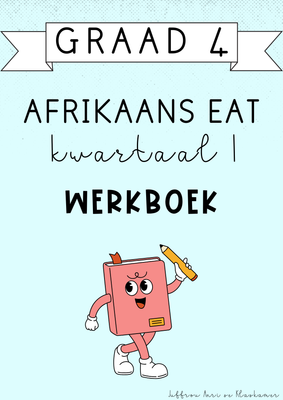 Graad 4 Afrikaans EAT kwartaal 1 werkboek (#2025)