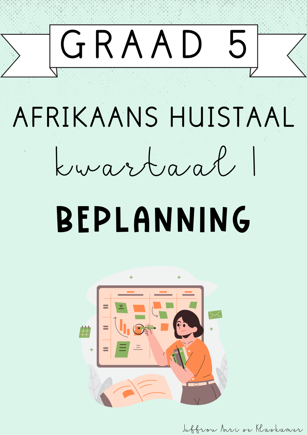 Graad 5 Afrikaans Huistaal Kwartaal 1 Beplanning (#2025)