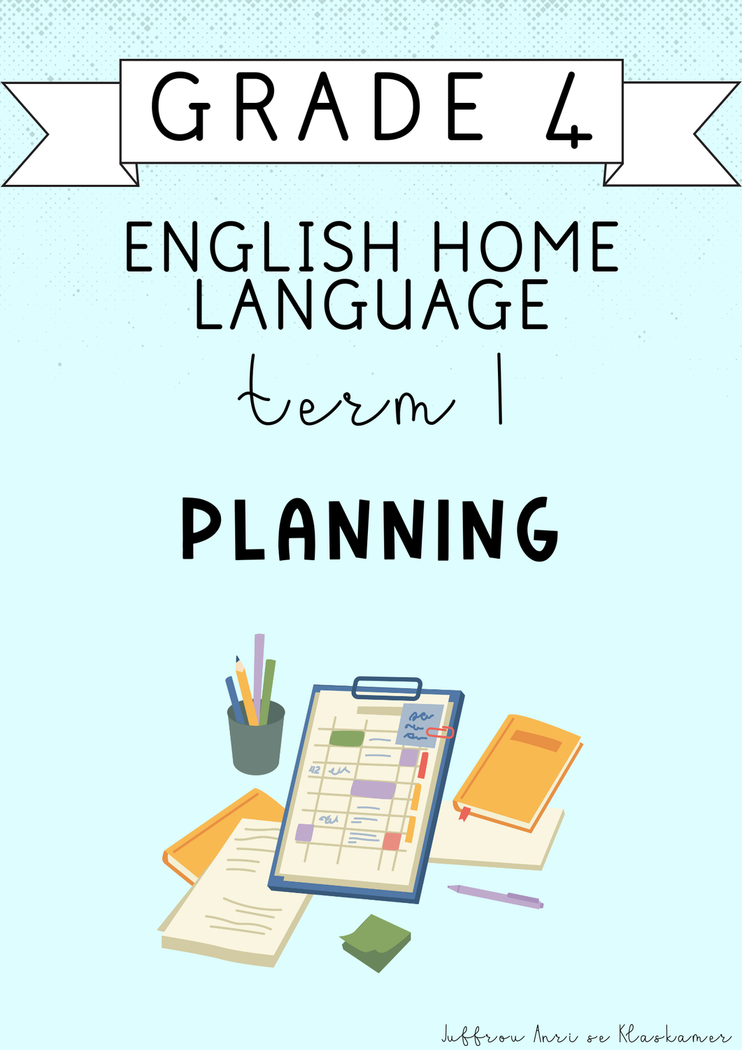 Grade 4 English Home Language Term 1 Planning (#2025)