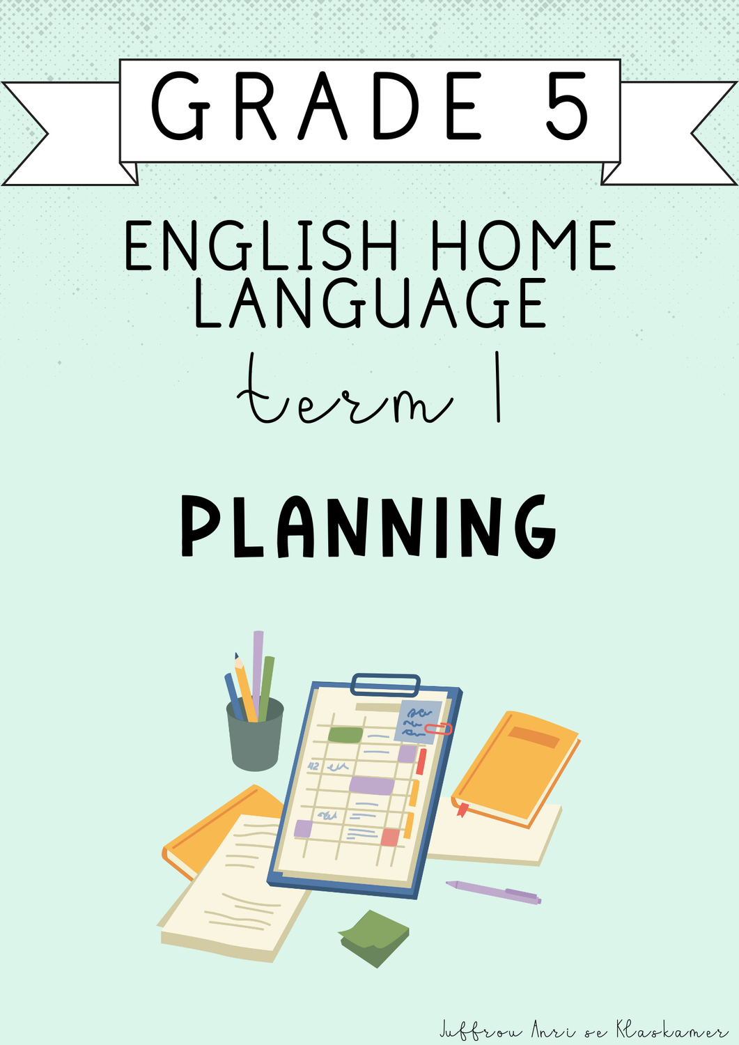 Grade 5 English Home Language Term 1 Planning (#2025)