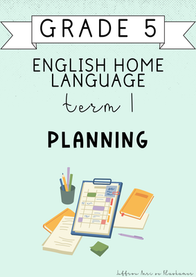 Grade 5 English Home Language Term 1 Planning (#2025)