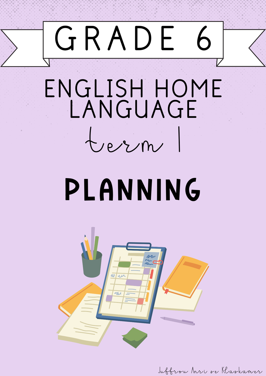 Grade 6 English Home Language Term 1 Planning (#2025)