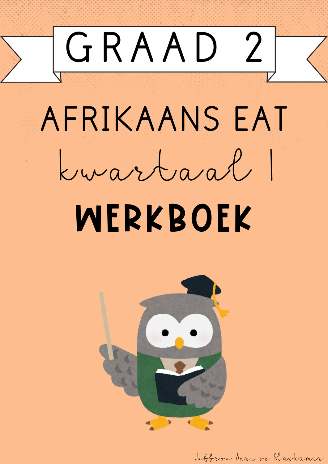 Graad 2 Afrikaans EAT Kwartaal 1 Werkboek (#2025)