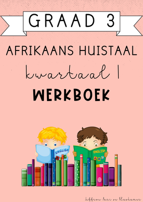 Graad 3 Afrikaans Huistaal Kwartaal 1 Werkboek (#2025)