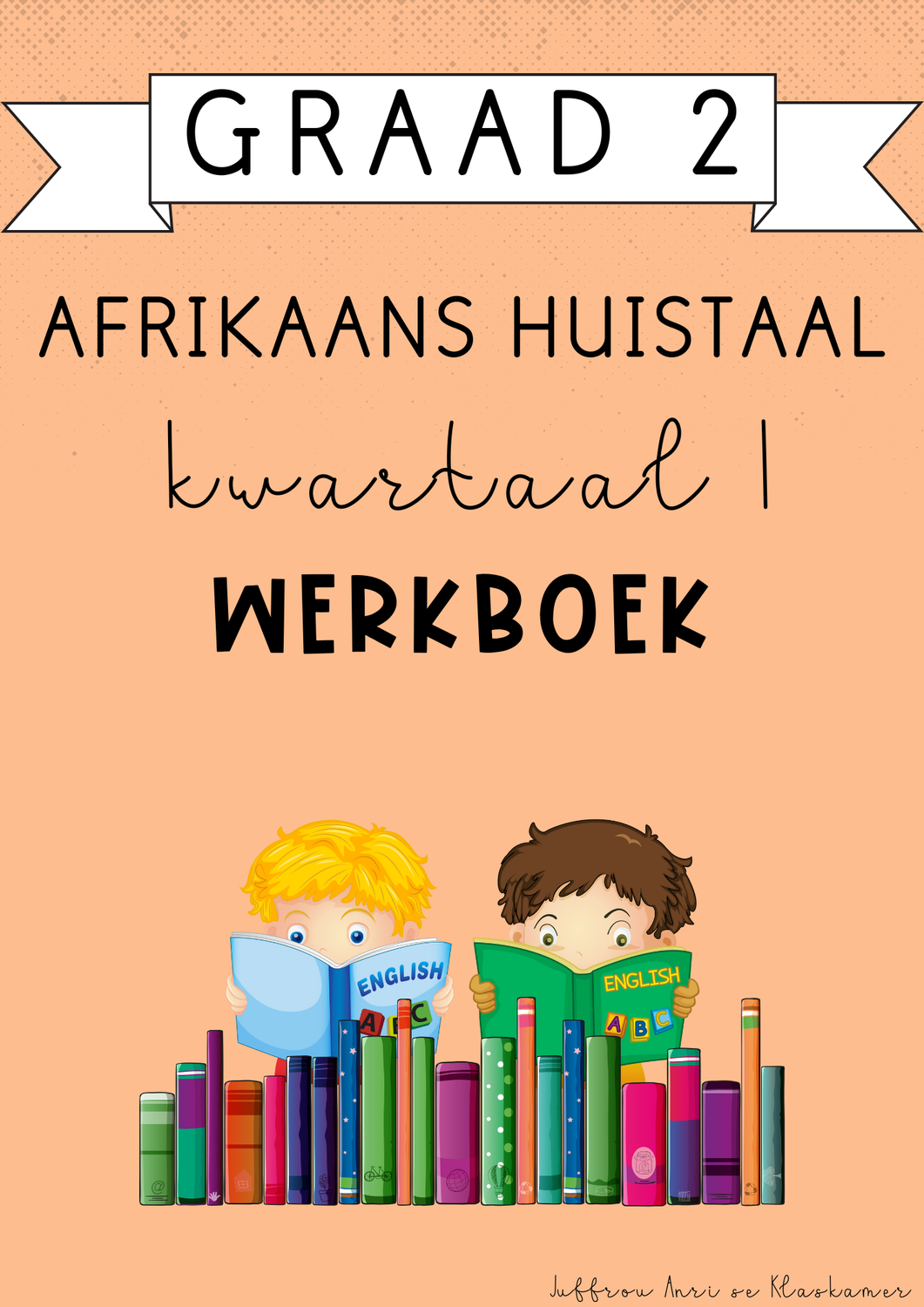 Graad 2 Afrikaans Huistaal Kwartaal 1 Werkboek (#2025)