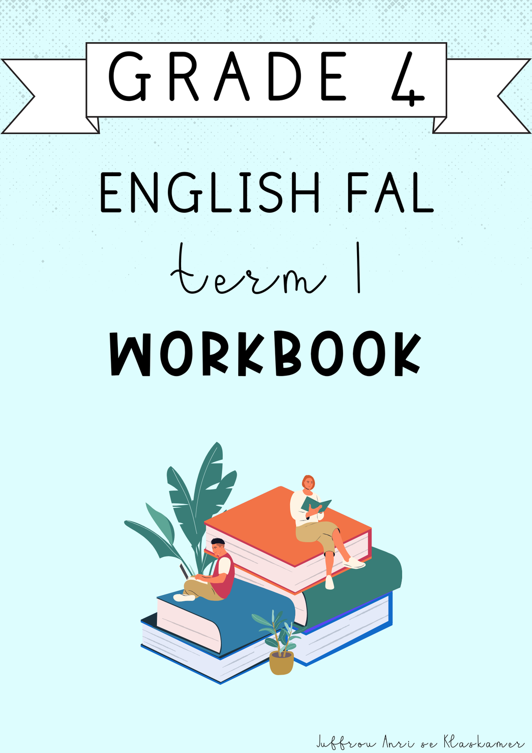 Grade 4 English FAL Term 1 Workbook (#2025)