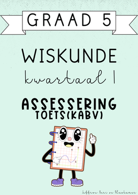 Graad 5 Wiskunde Kwartaal 1 Assessering [Toets(KABV)] (#2025)
