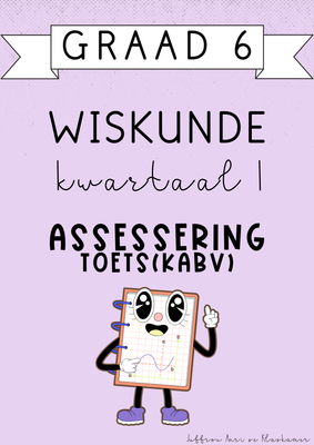 Graad 6 Wiskunde Kwartaal 1 Assessering [Toets(KABV)] (#2025)