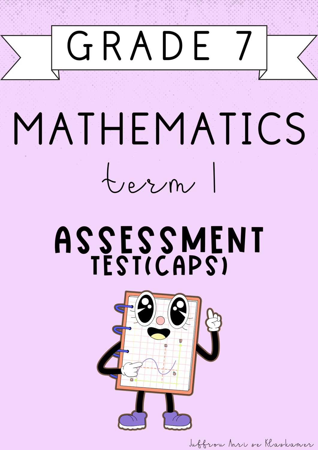 Grade 7 Mathematics Term 1 Assessment [Test(CAPS)] (#2025)