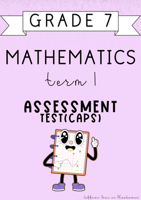 Grade 7 Mathematics Term 1 Assessment [Test(CAPS)] (#2025)