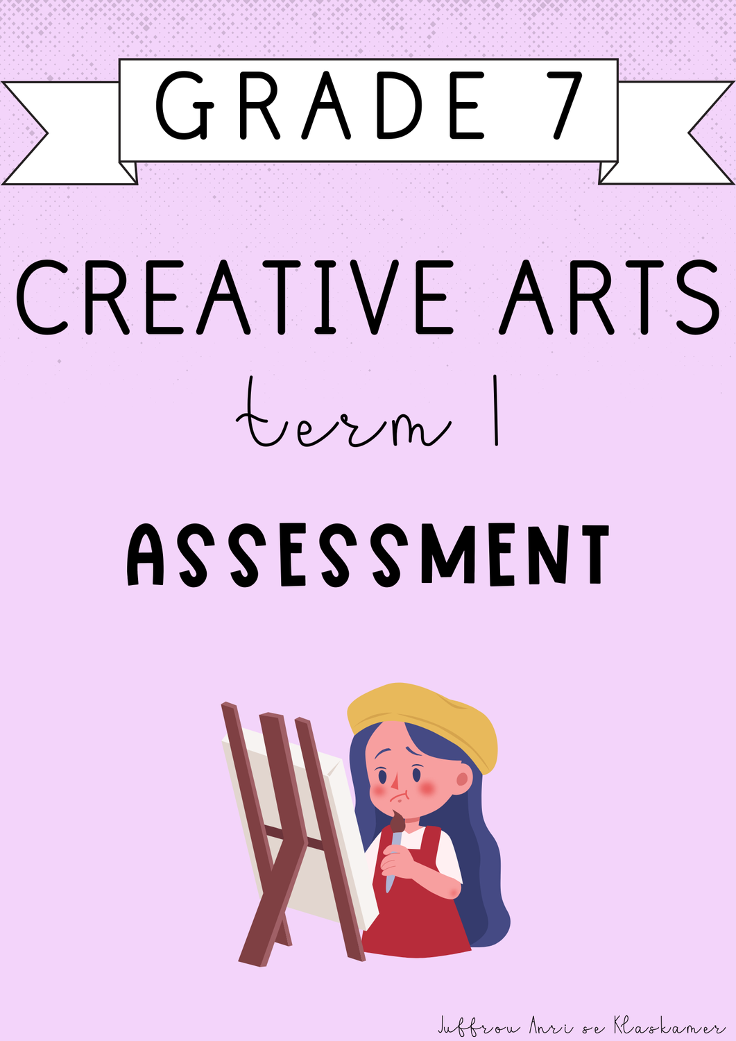 Grade 7 Creative Arts Term 1 Assessment (#2025)