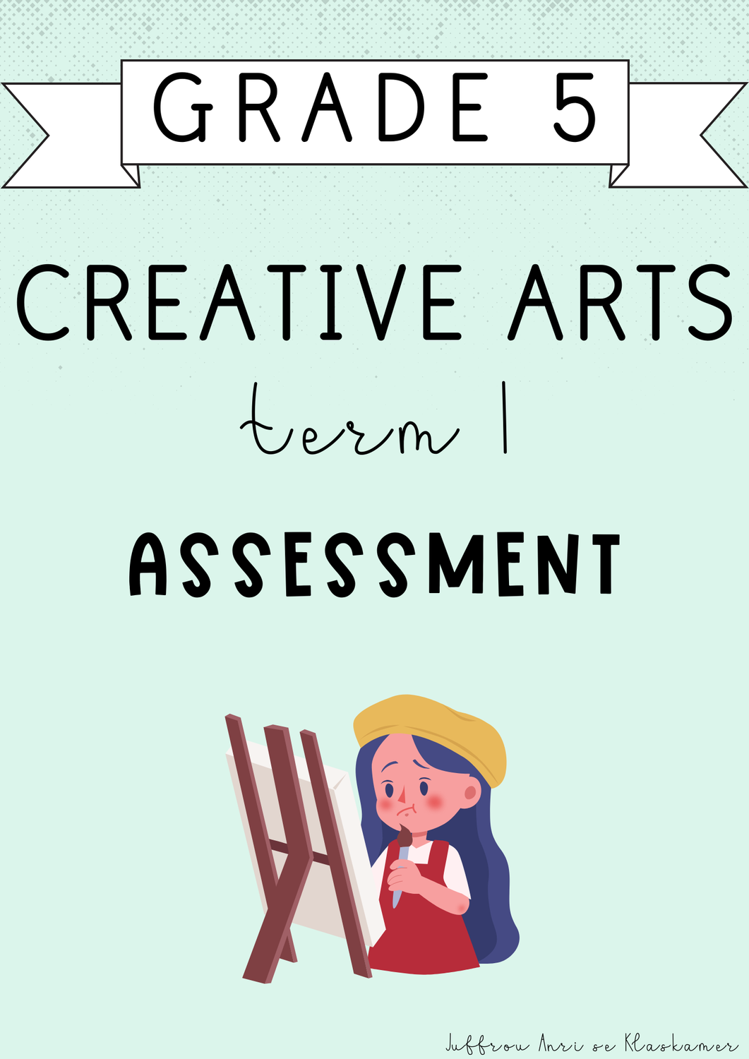 Grade 5 Creative Arts Term 1 Assessment (#2025)