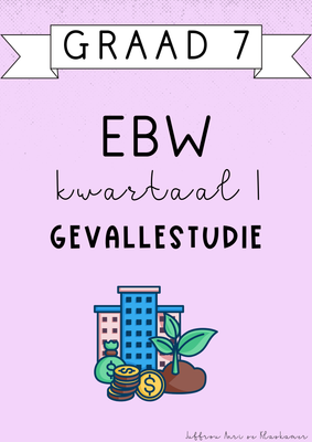 Graad 7 EBW Kwartaal 1 Assessering [GEVALLESTUDIE] (#2025)