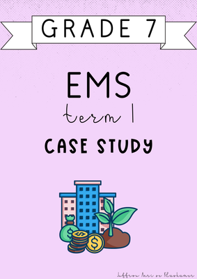 Grade 7 EMS Term 1 Assessment [CASE STUDY] (#2025)