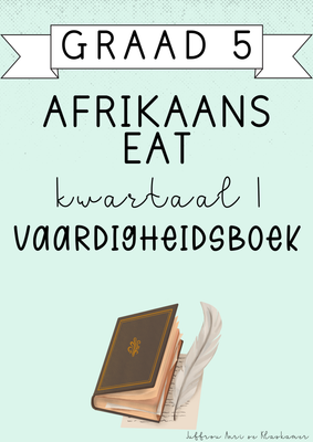 Graad 5 Afrikaans EAT Vaardigheidsboek [Kwartaal 1] (#2025)